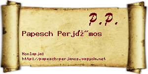 Papesch Perjámos névjegykártya